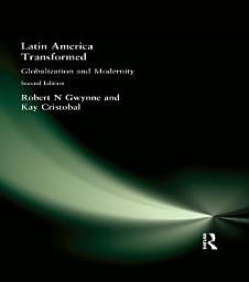 Icon image Latin America Transformed: Globalization and Modernity, Edition 2