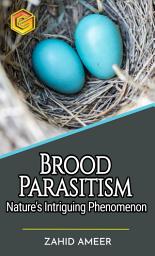 Icon image Brood Parasitism: Nature's Intriguing Phenomenon