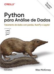Icon image Python para Análise de Dados - 3a edição: Tratamento de Dados com pandas, NumPy & Jupyter, Edição 3