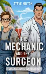 Icon image The Mechanic and the Surgeon