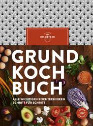 Icon image Grundkochbuch: Alle wichtigen Kochtechniken Schritt für Schritt