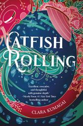 Icon image Catfish Rolling: A Novel