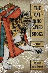 Icon image The Cat Who Saved Books: A Novel