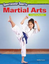 Icon image Spectacular Sports: Martial Arts: Comparing Numbers: Read-along ebook