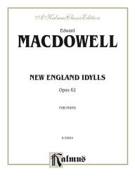 Icon image New England Idylls, Opus 62: For Intermediate to Advanced Piano Solo