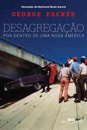 Icon image Desagregação: Por dentro de uma nova América