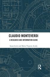 Icon image Claudio Monteverdi: A Research and Information Guide