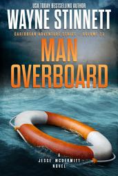 Icon image Man Overboard: A Jesse McDermitt Novel