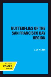 Icon image Butterflies of the San Francisco Bay Region