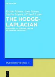 Icon image The Hodge-Laplacian: Boundary Value Problems on Riemannian Manifolds