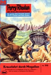 Icon image Perry Rhodan 315: Kreuzfahrt durch Magellan: Perry Rhodan-Zyklus "M 87"