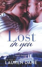 Icon image Lost in You: A Southern Small Town Romance