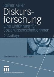 Icon image Diskursforschung: Eine Einführung für Sozialwissenschaftlerlnnen, Ausgabe 2