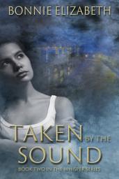 Icon image Taken by the Sound: Paranormal contemporary fantasy