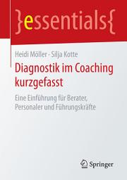 Icon image Diagnostik im Coaching kurzgefasst: Eine Einführung für Berater, Personaler und Führungskräfte