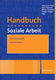 Icon image Gemeinschaft: Ein Beitrag aus dem Handbuch Soziale Arbeit, 6. Auflage, Ausgabe 6