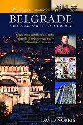 Icon image Belgrade: A Cultural and Literary History