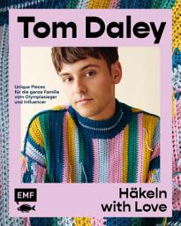 Icon image Häkeln with Love: Starke Designs, leuchtende Farben – unique Pieces für die ganze Familie von Olympiasieger und Influencer Tom Daley: Sweater, Shirts, Taschen und vieles mehr