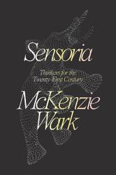 Icon image Sensoria: Thinkers for the Twentieth-First Century