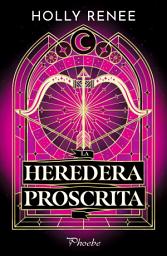 Icon image La heredera proscrita