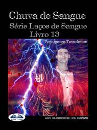 Icon image Chuva de sangue: Série laços de sangue livro 13