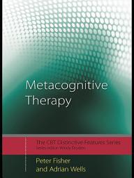 Icon image Metacognitive Therapy: Distinctive Features