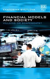 Icon image Financial Models and Society: Villains or Scapegoats?