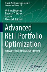 Icon image Advanced REIT Portfolio Optimization: Innovative Tools for Risk Management