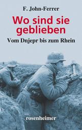 Icon image Wo sind sie geblieben: Vom Dnjepr bis zum Rhein