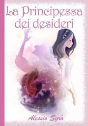 Icon image La Principessa dei desideri