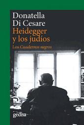 Icon image Heidegger y los judíos: Los Cuadernos negros