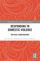 Icon image Responding to Domestic Violence: Difficult Conversations
