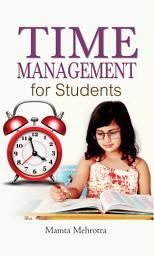Icon image Time Management For Students: Bestseller Book by Mamta Mehrotra: Time Management for Students