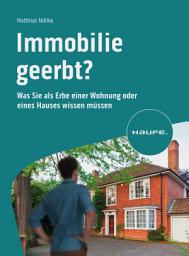 Icon image Immobilie geerbt?: Was Sie als Erbe einer Wohnung oder eines Hauses wissen müssen