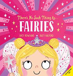 Icon image There's No Such Thing as... Fairies
