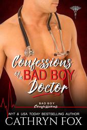 Icon image Confessions of a Bad Boy Doctor