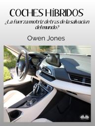 Icon image Coches híbridos: ¿la fuerza motriz detrás de la salvación del mundo?