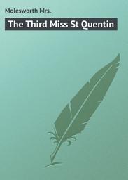 Icon image The Third Miss St Quentin