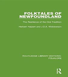 Icon image Folktales of Newfoundland (RLE Folklore): The Resilience of the Oral Tradition