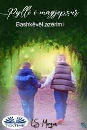 Icon image Pylli i magjepsur: Bashkëvëllazërimi