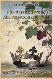 Icon image Fünf Gedichte in Mittelhochdeutsch: Restored Classics to Go Edition