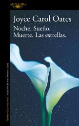 Icon image Noche. Sueño. Muerte. Las estrellas.