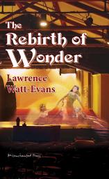 Icon image The Rebirth of Wonder