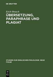 Icon image Übersetzung, Paraphrase und Plagiat: Untersuchungen zum Schicksal englischer >Character- Books