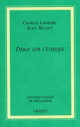 Icon image Débat sur l'éthique: Idéalisme ou réalisme