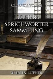 Icon image Luthers Sprichwörtersammlung: Restored Classics to Go Edition