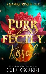 Icon image Purrfectly Kissed: A Maverick Pride Tale 2: A Paranormal Romance Novel featuring a female Tiger Shifter and her reluctant Black Bear Shifter mate .