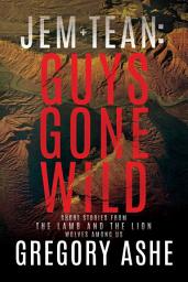 Icon image Jem and Tean: Guys Gone Wild Volume 2