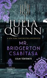 Icon image Mr. Bridgerton csábítása: Colin története