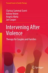 Icon image Intervening After Violence: Therapy for Couples and Families